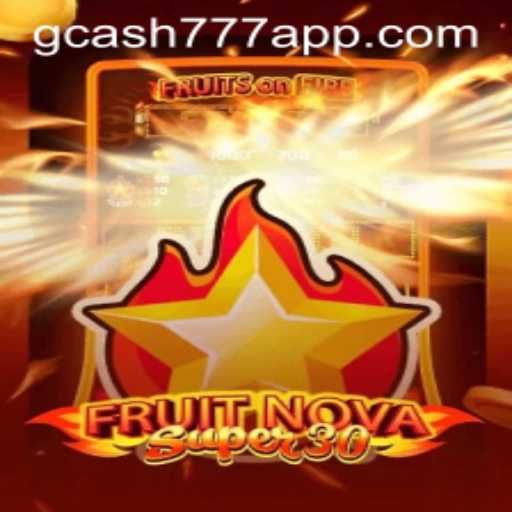 Exploring FruitrNovaSupe30: An Exciting Gaming Experience with the gcash777 Revolution